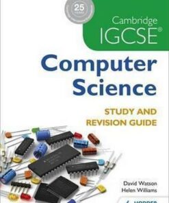 Cambridge IGCSE Computer Science Study and Revision Guide - David Watson