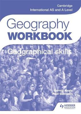 Cambridge International AS and A Level Geography Skills Workbook - Paul Guinness