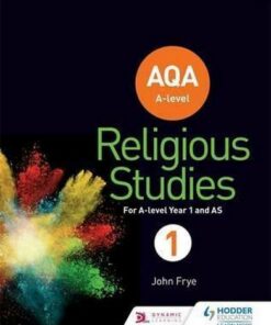 AQA A-level Religious Studies Year 1: Including AS - John Frye