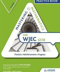 Mastering Mathematics for WJEC GCSE Practice Book: Higher - Keith Pledger