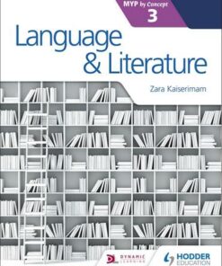 Language and Literature for the IB MYP 3 - Zara Kaiserimam