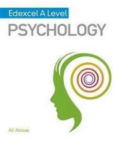 My Revision Notes: Edexcel A level Psychology - Ali Abbas