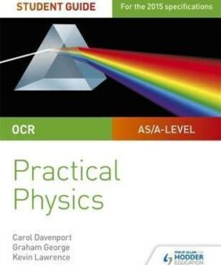 OCR A-level Physics Student Guide: Practical Physics - Kevin Lawrence