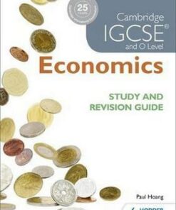 Cambridge IGCSE and O Level Economics Study and Revision Guide - Paul Hoang
