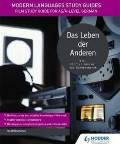 Modern Languages Study Guides: Das Leben der Anderen: Film Study Guide for AS/A-level German - Geoff Brammall