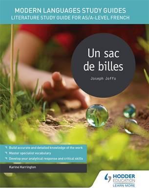 Modern Languages Study Guides: Un sac de billes: Literature Study Guide for AS/A-level French - Karine Harrington