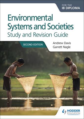 Environmental Systems and Societies for the IB Diploma Study and Revision Guide: Second edition - Andrew Davis