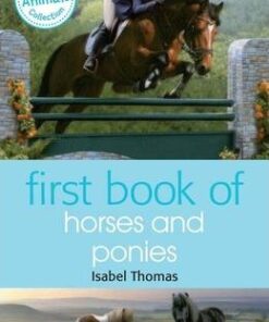 First Book of Horses and Ponies - Isabel Thomas