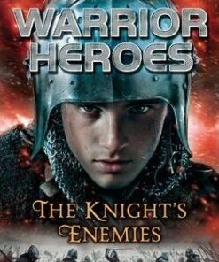 Warrior Heroes: The Knight's Enemies - Benjamin Hulme-Cross