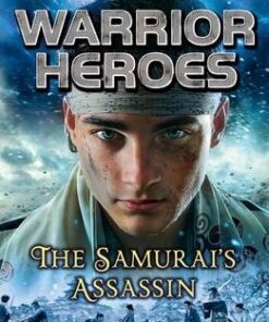 Warrior Heroes: The Samurai's Assassin - Benjamin Hulme-Cross