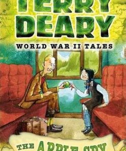 World War II Tales: The Apple Spy - Terry Deary