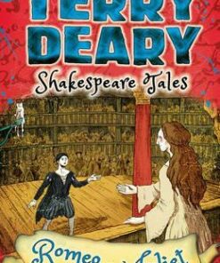 Shakespeare Tales: Romeo and Juliet - Terry Deary