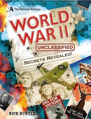 The National Archives: World War II Unclassified - Nick Hunter