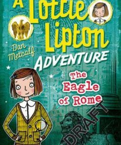 The Eagle of Rome A Lottie Lipton Adventure - Dan Metcalf