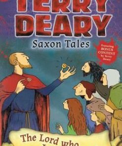 Saxon Tales: The Lord who Lost his Head - Terry Deary