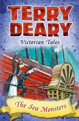 Victorian Tales: The Sea Monsters 1 Victorian Tales: The Sea Monsters - Terry Deary