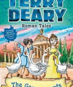 Roman Tales: The Goose Guards - Terry Deary
