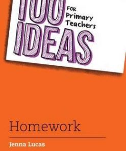 100 Ideas for Primary Teachers: Homework - Jenna Lucas