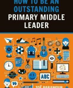 How to be an Outstanding Primary Middle Leader - Zoe Paramour