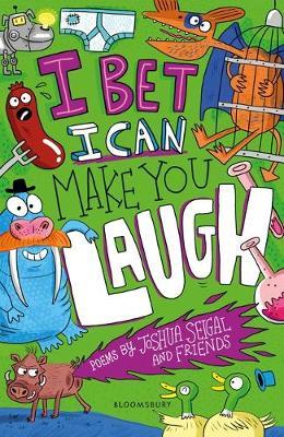 I Bet I Can Make You Laugh: Poems by Joshua Seigal and Friends - Joshua Seigal