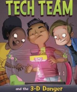 Tech Team and the 3-D Danger - Heath McKenzie