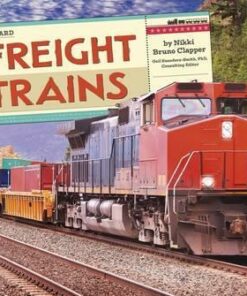 Freight Trains - Gail Saunders-Smith