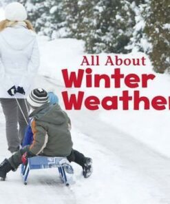 All About Winter Weather - Martha E. H. Rustad