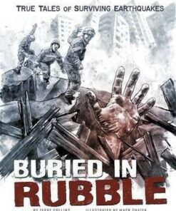 Buried in Rubble: True Stories of Surviving Earthquakes - Terry Collins