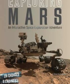 Exploring Mars: An Interactive Space Exploration Adventure - Steve Kortenkamp