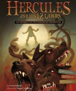 Hercules and His 12 Labours: An Interactive Mythological Adventure - Anika Fajardo
