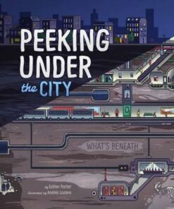 Peeking Under the City - Esther Porter
