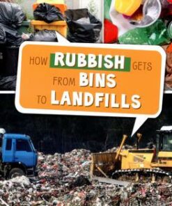 How Rubbish Gets from Bins to Landfills - Erika L. Shores