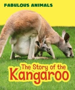 The Story of the Kangaroo - Anita Ganeri