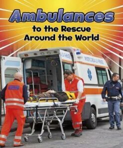Ambulances to the Rescue Around the World - Linda Staniford
