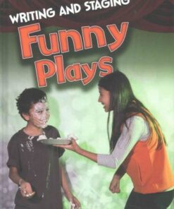 Writing and Staging Funny Plays - Charlotte Guillain