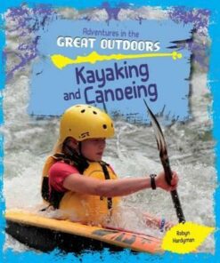 Kayaking and Canoeing - Robyn Hardyman
