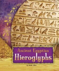 Ancient Egyptian Hieroglyphs - Kathy Allen