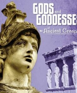 Gods and Goddesses of Ancient Greece - Danielle Smith-Llera