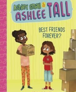 Ashley Small & Ashlee Tall: Best Friends Forever - Michele Jakubowski