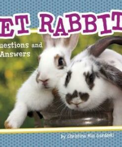 Pet Rabbits: Questions and Answers - Christina Mia Gardeski