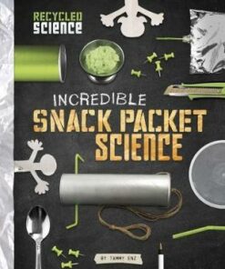 Incredible Snack Packet Science - Tammy Enz