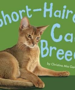 Short-haired Cat Breeds - Christina Mia Gardeski