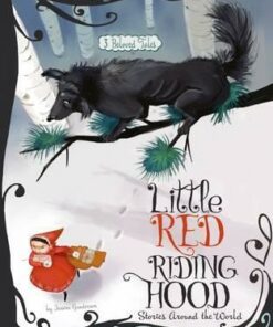 Little Red Riding Hood Stories Around the World: 3 Beloved Tales - Jessica Gunderson