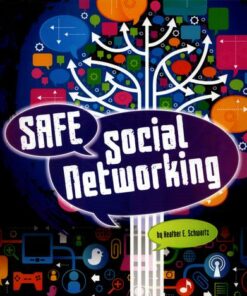 Safe Social Networking - Heather E. Schwartz