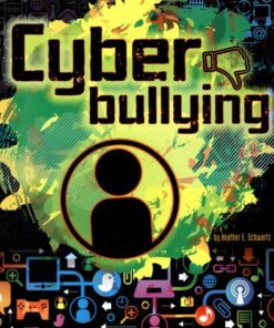 Cyberbullying - Heather E. Schwartz