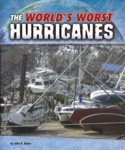 The World's Worst Hurricanes - John R. Baker