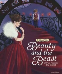 Beauty and the Beast Stories Around the World: 3 Beloved Tales - Cari Meister