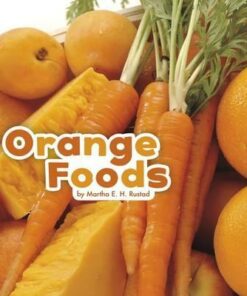Orange Foods - Martha E. H. Rustad