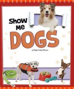 Show Me Dogs - Megan C Peterson