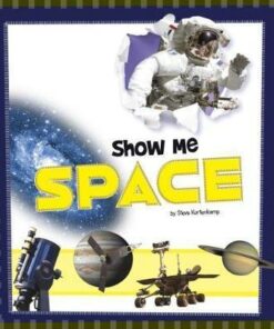 Show Me Space - Steve Kortenkamp